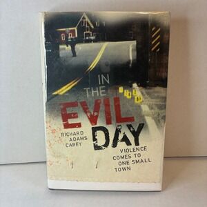 In The Evil Day: Violence Comes To One Small Town R Carey Signed Book 1st Ed